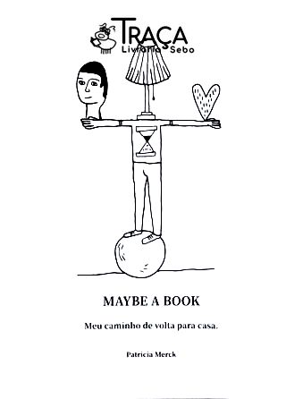 Maybe A Book - Meu Caminho de Volta para Casa