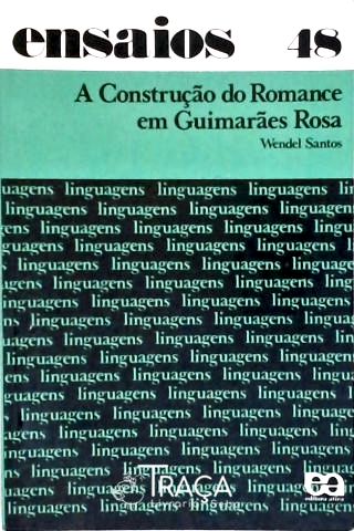 A Construção do Romance em Guimarães Rosa
