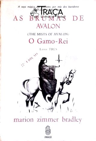 As Brumas de Avalon: o Gamo-rei - Vol 3