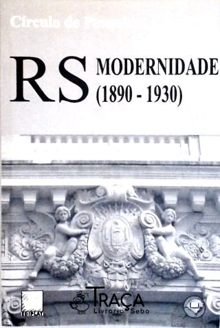 RS - Modernidade (1890 - 1930)