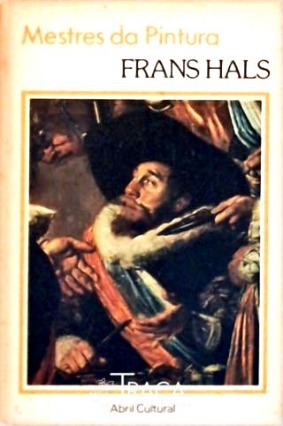 Mestres da Pintura - Frans Hals