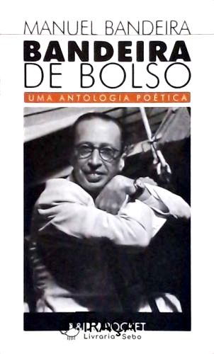 Bandeira De Bolso - Uma Antologia Poética