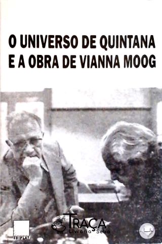 O Universo de Quintana e a Obra de Vianna Moog