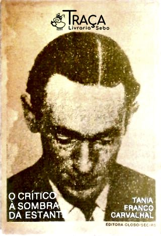 O Crítico À Sombra da Estante