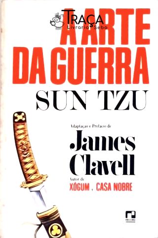 A Arte da Guerra: Sun Tzu (adpatado)