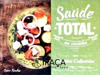 Saúde Total Na Cozinha com Receitas Culinárias