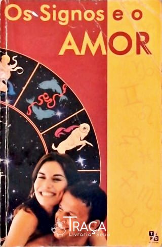 Os Signos e o Amor