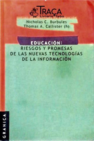 Educación - Riesgos Y Promesas de Las Nuevas Tecnologías de La Información
