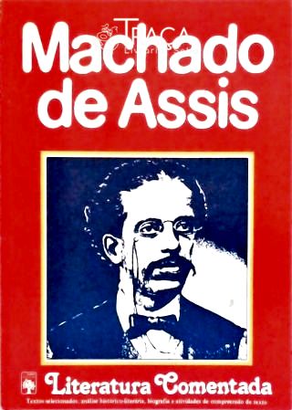 Literatura Comentada - Machado De Assis