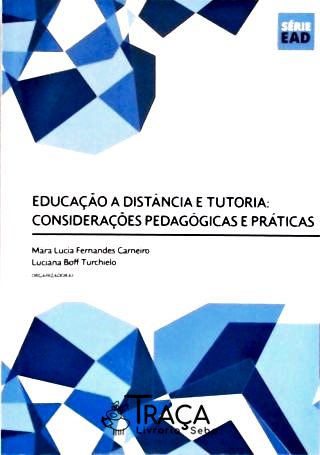 Educação a Distância e Tutoria - Considerações Pedagógicas e Práticas