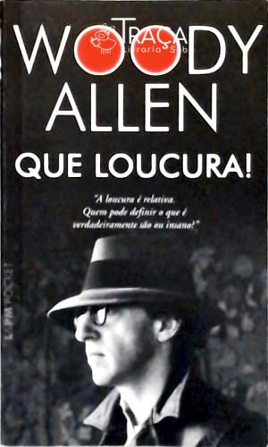 Que Loucura!