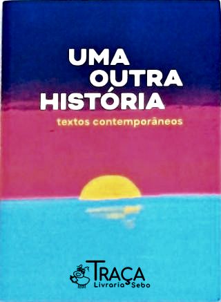 Uma Outra História
