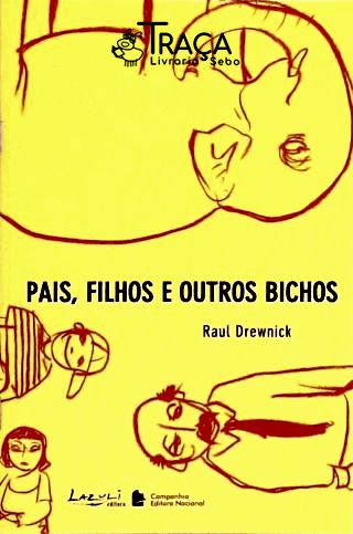 Pais Filhos e Outros Bichos