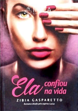 Ela Confiou Na Vida