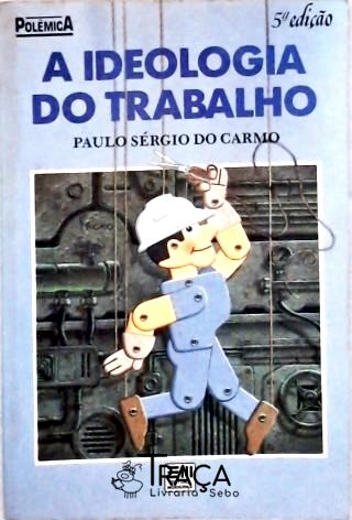 A Ideologia do Trabalho