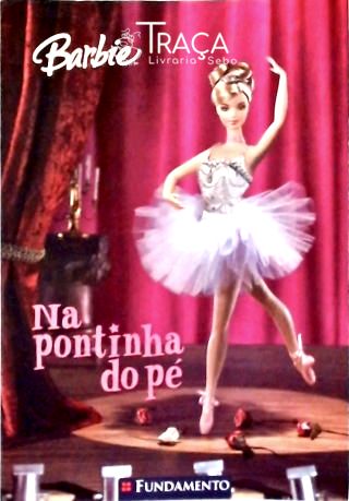 Barbie - Na Pontinha Do Pé