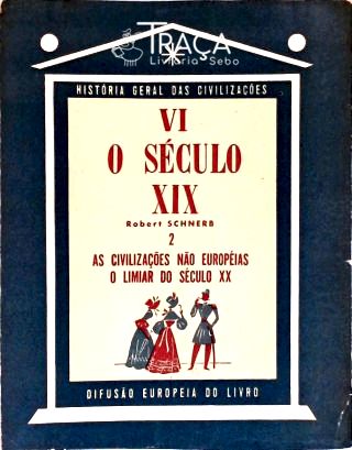 Vi - o Século Xix - Vol. 2