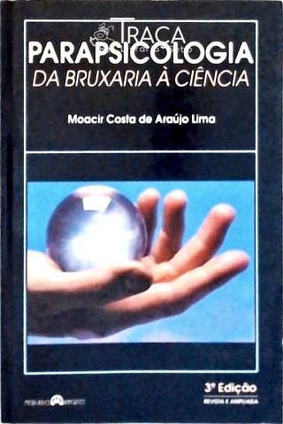 Parapsicologia - Da Bruxaria À Ciência