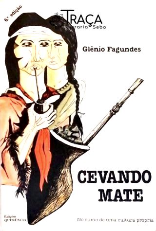 Cevando Mate - No Rumo de Uma Cultura Própria