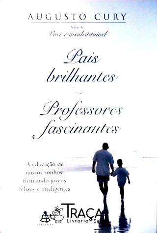 Pais Brilhantes, Professores Fascinantes