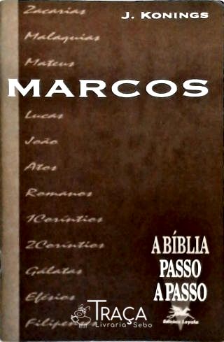 A Bíblia Passo a Passo - Marcos
