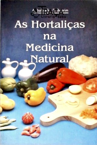 As Hortaliças Na Medicina Natural