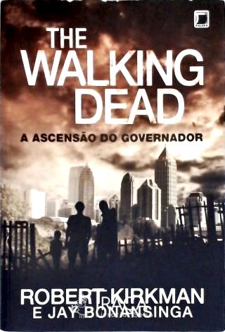 The Walking Dead - a Ascensão do Governador