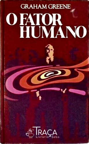 O Fator Humano