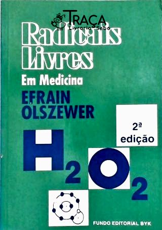 Radicais Livres em Medicina