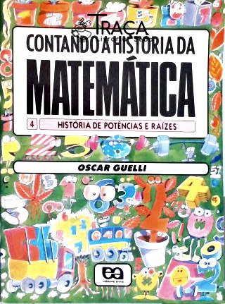 Contando a História da Matemática - História de Potências e Raízes
