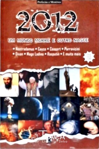 2012 - Um Mundo Morre Outro Nasce