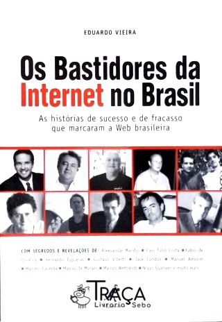 Os Bastidores da Internet No Brasil