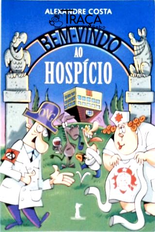 Bem-vindo Ao Hospício