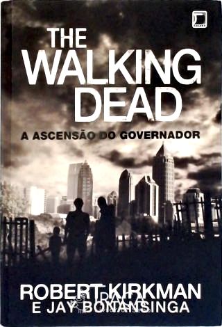 The Walking Dead - a Ascensão do Governador - Vol. 1