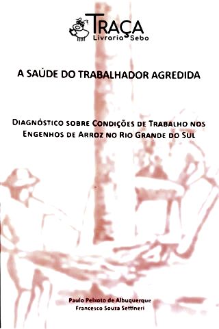 A Saúde Do Trabalhador Agredida