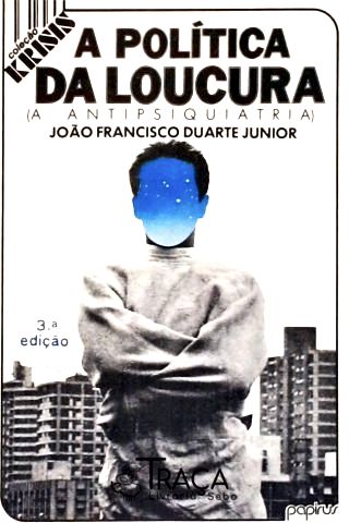 A Política Da Loucura