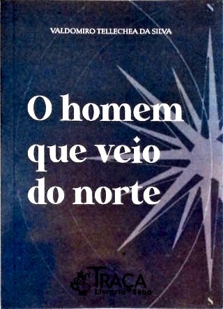 O Homem Que Veio do Norte