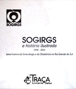 Sogirgs - a História Ilustrada (1948-2013)