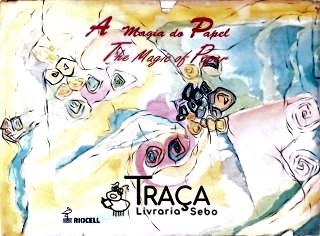 A Magia do Papel - The Magic Of Paper