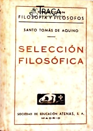 Selleccion Filosófica de Santo Tomás Aquino