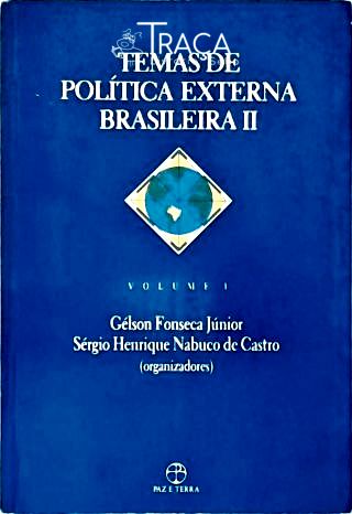 Temas de Política Externa Brasileira ll - Em 2 Volumes
