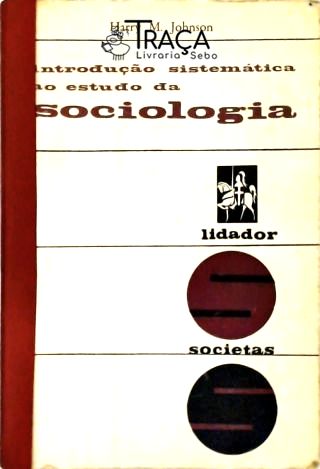 Introdução Sistemática Ao Estudo Da Sociologia