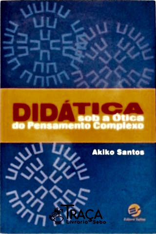 Didática Sob a Ótica do Pensamento Complexo