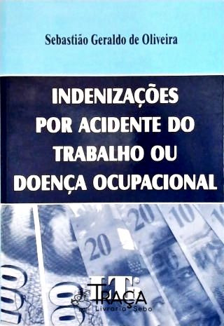 Indenizações por Acidente do Trabalho Ou Doença Ocupacional