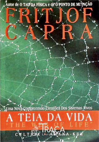 A Teia Da Vida - Uma Nova Compreensão Científica Dos Sistemas Vivos