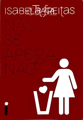 Não Se Apega, Não