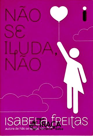 Não Se Iluda, Não