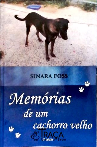Memórias de Um Cachorro Velho