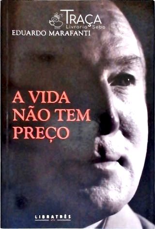A Vida Não Tem Preço