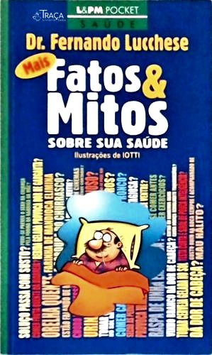 Mais Fatos e Mitos Sobre Sua Saúde